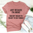 Just Because I'm Awake Doesn't Mean I'm Ready To Do Things T-Shirt