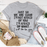 Just So We Are Clear T-Shirt