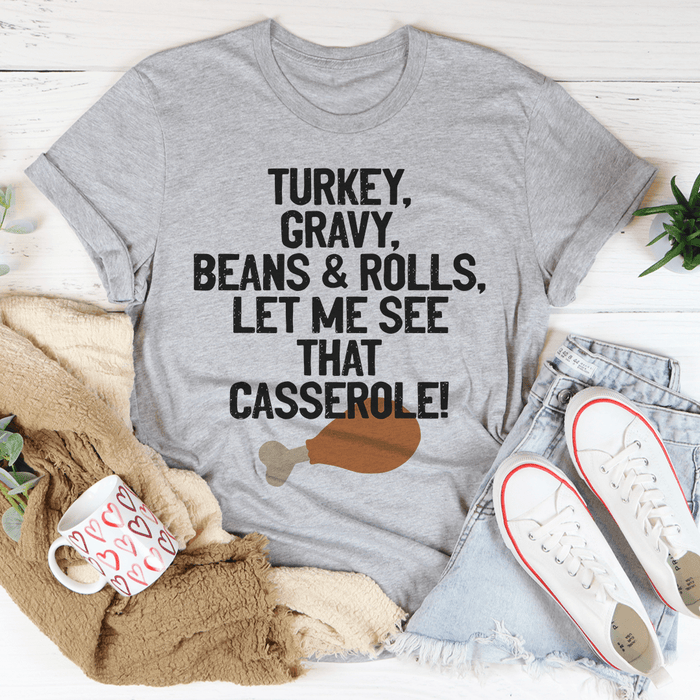 Let Me See That Casserole T-Shirt