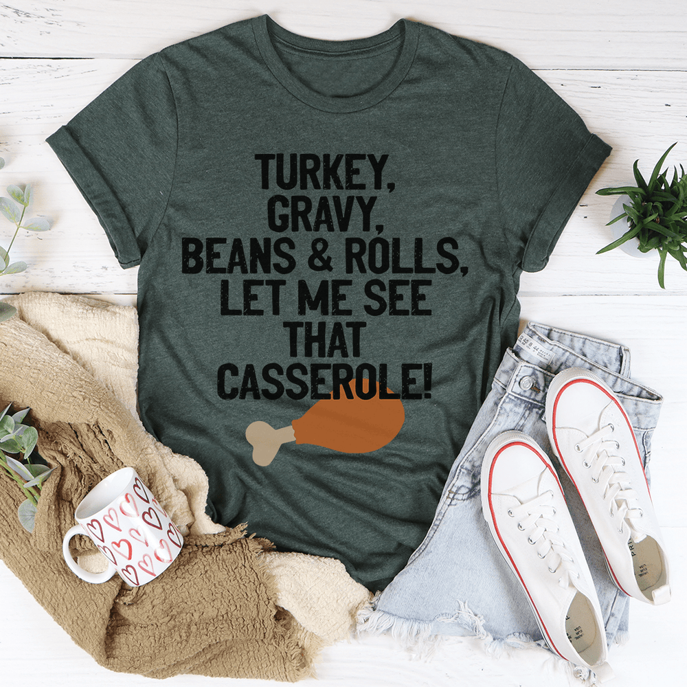 Let Me See That Casserole T-Shirt
