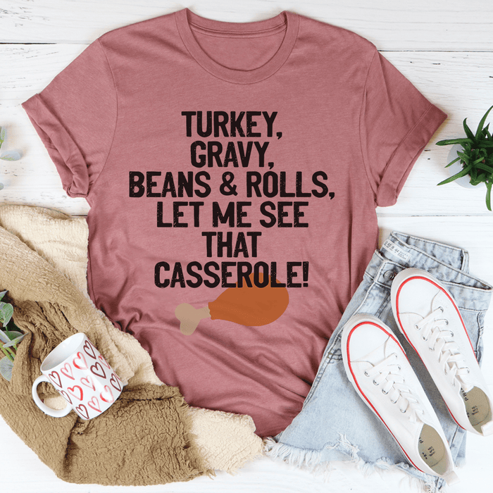 Let Me See That Casserole T-Shirt
