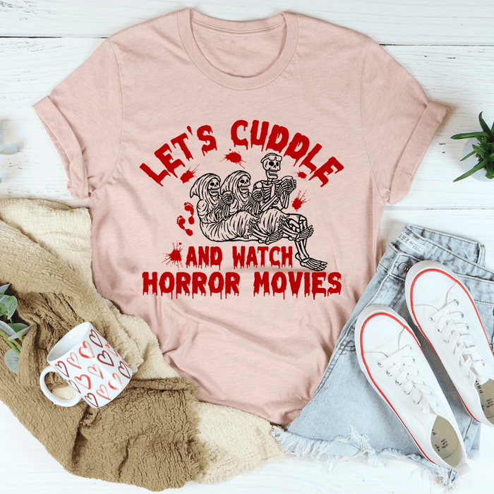 Let's Cuddle And Watch Horror Movies Tee