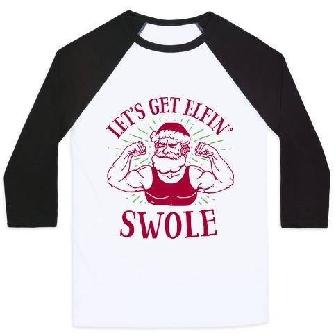 Virgin Teez  Baseball Tee Unisex Classic Baseball Tee / x-small / White/Black LET'S GET ELFIN' SWOLE UNISEX CLASSIC BASEBALL TEE