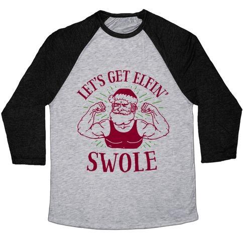 Virgin Teez  Baseball Tee Unisex Tri-Blend Baseball Tee / small / Athletic Gray / Black LET'S GET ELFIN' SWOLE UNISEX TRI-BLEND BASEBALL TEE