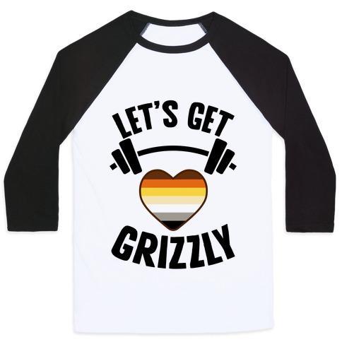 Virgin Teez  Baseball Tee Unisex Classic Baseball Tee / x-small / White/Black LET'S GET GRIZZLY UNISEX CLASSIC BASEBALL TEE