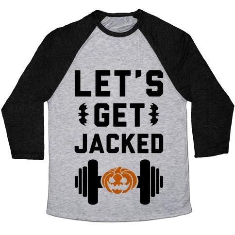 Virgin Teez  Baseball Tee Unisex Tri-Blend Baseball Tee / small / Athletic Gray / Black LET'S GET JACKED! UNISEX TRI-BLEND BASEBALL TEE