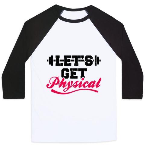 Virgin Teez  Baseball Tee Unisex Classic Baseball Tee / x-small / White/Black LET'S GET PHYSICAL UNISEX CLASSIC BASEBALL TEE