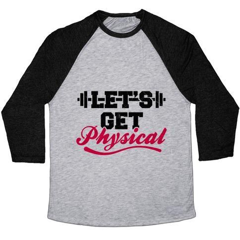 Virgin Teez  Baseball Tee Unisex Tri-Blend Baseball Tee / small / Athletic Gray / Black LET'S GET PHYSICAL UNISEX TRI-BLEND BASEBALL TEE