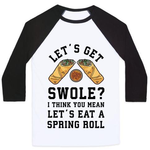 Virgin Teez  Baseball Tee Unisex Classic Baseball Tee / x-small / White/Black LET'S GET SWOLE LET'S EAT A SPRING ROLL UNISEX CLASSIC BASEBALL TEE