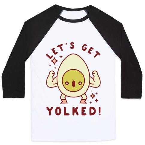 Virgin Teez  Baseball Tee Unisex Classic Baseball Tee / x-small / White/Black LET'S GET YOLKED UNISEX CLASSIC BASEBALL TEE