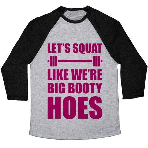 Virgin Teez  Baseball Tee Unisex Tri-Blend Baseball Tee / small / Athletic Gray / Black LET'S SQUAT LIKE WE'RE BIG BOOTY HOES UNISEX TRI-BLEND BASEBALL TEE