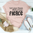 Let Your Fears Make You Fierce T-Shirt