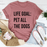 Life Goal Pet All The Dogs Tee