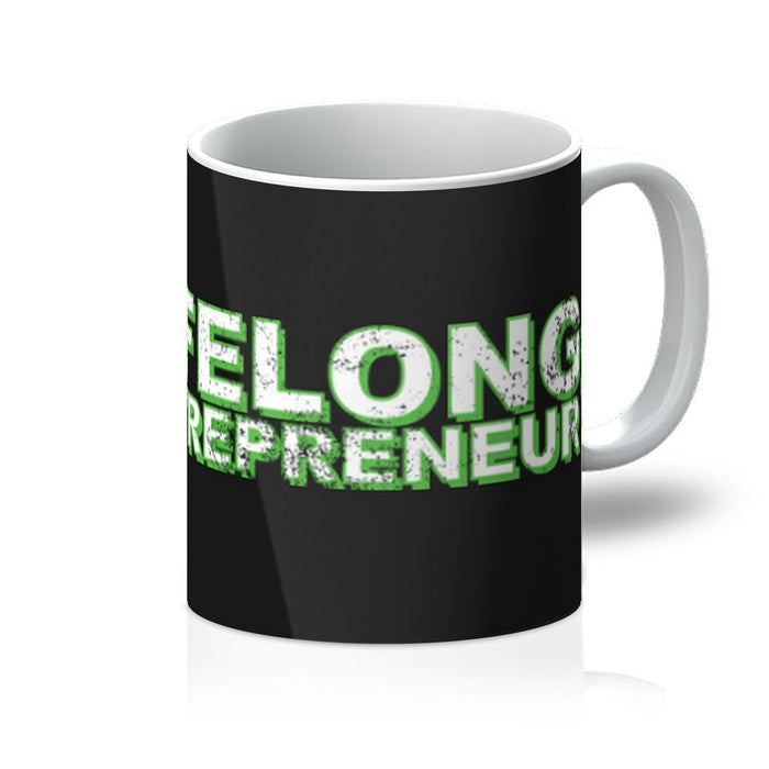 VIRGIN TEEZ Homeware 11oz Life Long Entrepreneur Mug