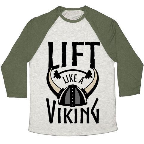 Virgin Teez  Baseball Tee Unisex Tri-Blend Baseball Tee / small / Oatmeal / Moss LIFT LIKE A VIKING UNISEX TRI-BLEND BASEBALL TEE