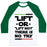 Virgin Teez  Baseball Tee Unisex Classic Baseball Tee / x-small / White/Dark Green LIFT OR LIFT NOT THERE IS NO TRY UNISEX CLASSIC BASEBALL TEE