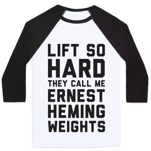 Virgin Teez  Baseball Tee Unisex Classic Baseball Tee / x-small / White/Black LIFT SO HARD THE CALL ME ERNEST HEMINGWEIGHTS UNISEX CLASSIC BASEBALL TEE