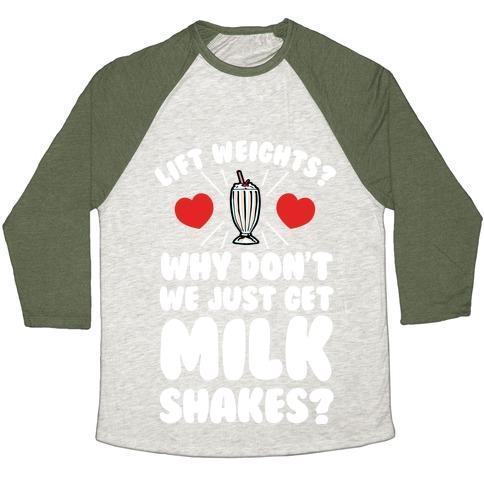 Virgin Teez  Baseball Tee Unisex Tri-Blend Baseball Tee / small / Oatmeal / Moss LIFT WEIGHTS? HOW ABOUT WE GET MILKSHAKES? UNISEX TRI-BLEND BASEBALL TEE