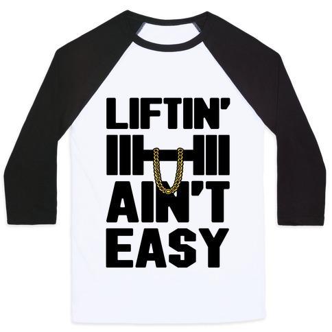 Virgin Teez  Baseball Tee Unisex Classic Baseball Tee / x-small / White/Black LIFTIN' AIN'T EASY UNISEX CLASSIC BASEBALL TEE
