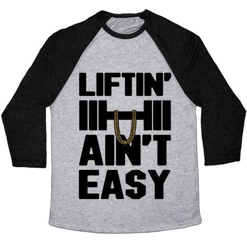 Virgin Teez  Baseball Tee Unisex Tri-Blend Baseball Tee / small / Athletic Gray / Black LIFTIN' AIN'T EASY UNISEX TRI-BLEND BASEBALL TEE