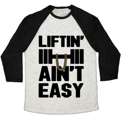 Virgin Teez  Baseball Tee Unisex Tri-Blend Baseball Tee / small / Oatmeal / Black LIFTIN' AIN'T EASY UNISEX TRI-BLEND BASEBALL TEE
