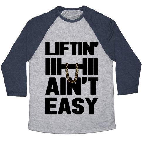 Virgin Teez  Baseball Tee Unisex Tri-Blend Baseball Tee / small / Athletic Gray / Navy LIFTIN' AIN'T EASY UNISEX TRI-BLEND BASEBALL TEE