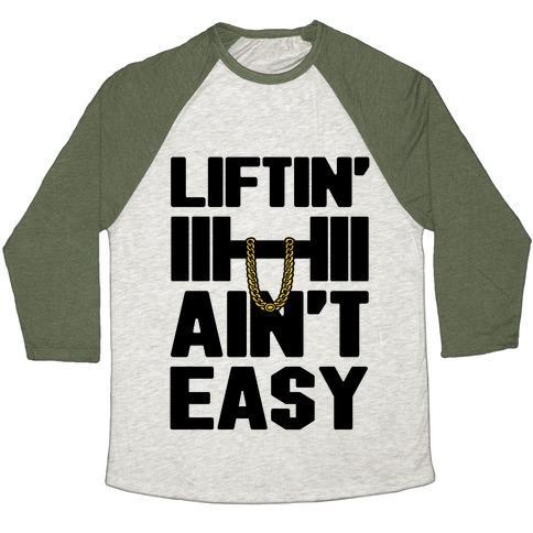Virgin Teez  Baseball Tee Unisex Tri-Blend Baseball Tee / small / Oatmeal / Moss LIFTIN' AIN'T EASY UNISEX TRI-BLEND BASEBALL TEE
