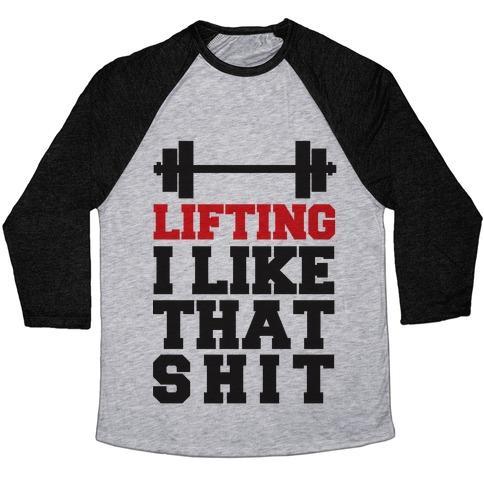 Virgin Teez  Baseball Tee Unisex Tri-Blend Baseball Tee / small / Athletic Gray / Black LIFTING: I LIKE THAT SHIT UNISEX TRI-BLEND BASEBALL TEE