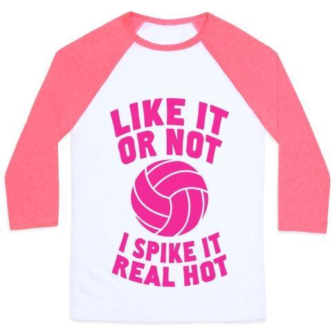 Virgin Teez  Baseball Tee Unisex Classic Baseball Tee / x-small / White/Neon Pink LIKE IT OR NOT, I SPIKE IT REAL HOT UNISEX CLASSIC BASEBALL TEE