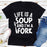 Life Is A Soup And Im A Fork