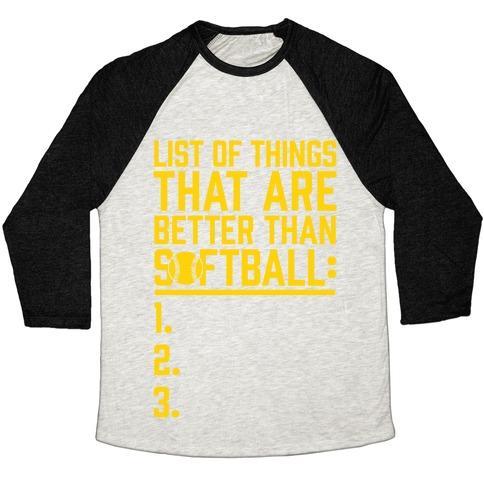 Virgin Teez  Baseball Tee Unisex Tri-Blend Baseball Tee / small / Oatmeal / Black LIST OF THINGS THAT ARE BETTER THAN SOFTBALL UNISEX TRI-BLEND BASEBALL TEE