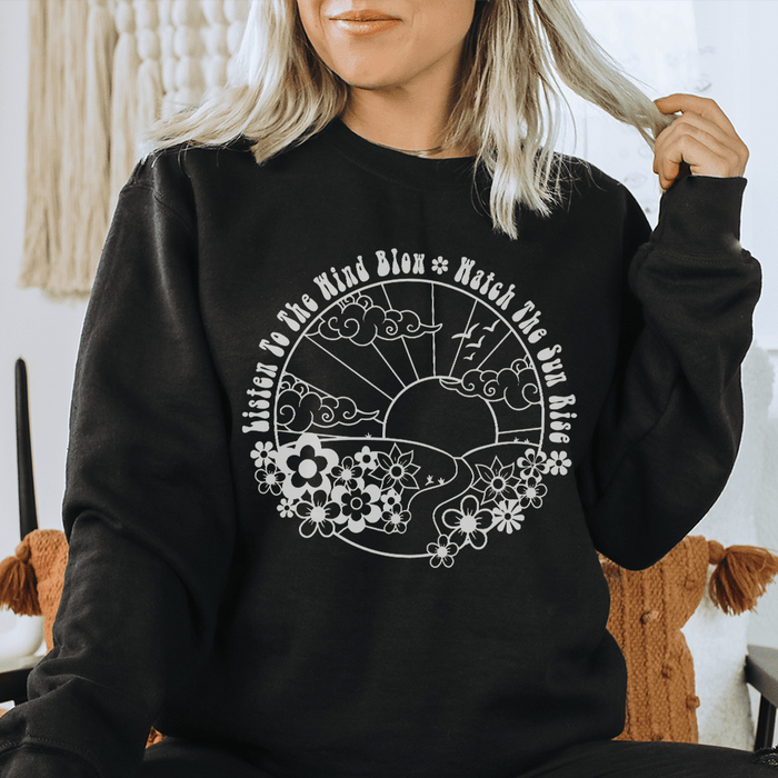 Listen To The Wind Blow Watch The Sun Rise