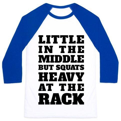 Virgin Teez  Baseball Tee Unisex Classic Baseball Tee / x-small / White/Blue LITTLE IN THE MIDDLE BUT SQUATS HEAVY AT THE RACK UNISEX CLASSIC BASEBALL TEE