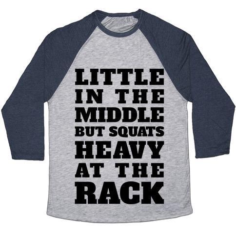 Virgin Teez  Baseball Tee Unisex Tri-Blend Baseball Tee / small / Athletic Gray / Navy LITTLE IN THE MIDDLE BUT SQUATS HEAVY AT THE RACK UNISEX TRI-BLEND BASEBALL TEE