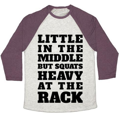 Virgin Teez  Baseball Tee Unisex Tri-Blend Baseball Tee / small / Oatmeal / Maroon LITTLE IN THE MIDDLE BUT SQUATS HEAVY AT THE RACK UNISEX TRI-BLEND BASEBALL TEE