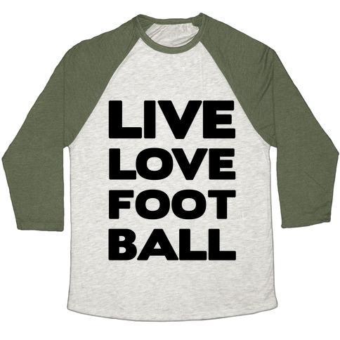 Virgin Teez  Baseball Tee Unisex Tri-Blend Baseball Tee / small / Oatmeal / Moss LIVE LOVE FOOTBALL UNISEX TRI-BLEND BASEBALL TEE