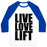 Virgin Teez  Baseball Tee Unisex Classic Baseball Tee / x-small / White/Blue LIVE LOVE LIFT (BLACK FONT) UNISEX CLASSIC BASEBALL TEE