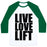 Virgin Teez  Baseball Tee Unisex Classic Baseball Tee / x-small / White/Dark Green LIVE LOVE LIFT (BLACK FONT) UNISEX CLASSIC BASEBALL TEE