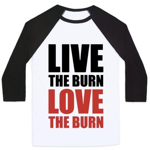 Virgin Teez  Baseball Tee Unisex Classic Baseball Tee / x-small / White/Black LIVE THE BURN LOVE THE BURN UNISEX CLASSIC BASEBALL TEE
