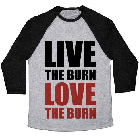 Virgin Teez  Baseball Tee Unisex Tri-Blend Baseball Tee / small / Athletic Gray / Black LIVE THE BURN LOVE THE BURN UNISEX TRI-BLEND BASEBALL TEE