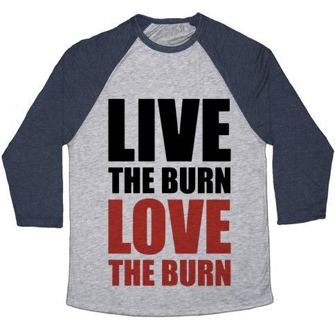 Virgin Teez  Baseball Tee Unisex Tri-Blend Baseball Tee / small / Athletic Gray / Navy LIVE THE BURN LOVE THE BURN UNISEX TRI-BLEND BASEBALL TEE