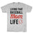 GYM FIT T-SHIRT LIVING THAT BASEBALL MOM LIFE T-SHIRT