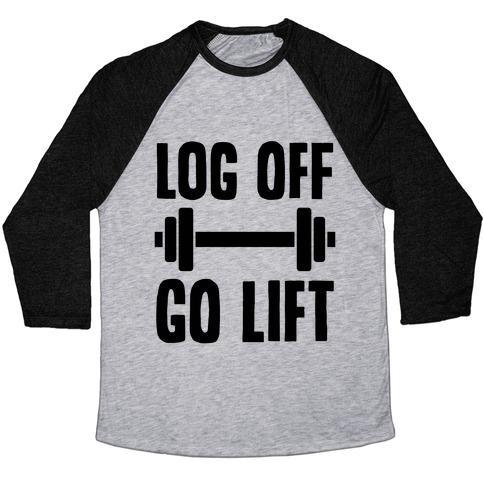 Virgin Teez  Baseball Tee Unisex Tri-Blend Baseball Tee / small / Athletic Gray / Black LOG OFF, GO LIFT UNISEX TRI-BLEND BASEBALL TEE