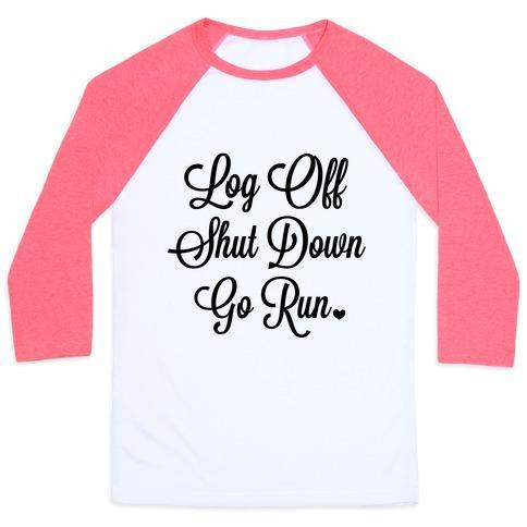 Virgin Teez  Baseball Tee Unisex Classic Baseball Tee / x-small / White/Neon Pink LOG OFF SHUT DOWN GO RUN UNISEX CLASSIC BASEBALL TEE