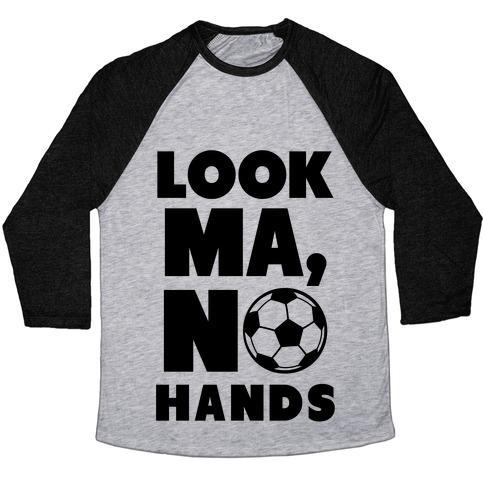 Virgin Teez  Baseball Tee Unisex Tri-Blend Baseball Tee / small / Athletic Gray / Black LOOK MA, NO HANDS (SOCCER) UNISEX TRI-BLEND BASEBALL TEE