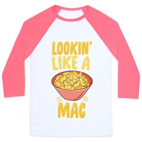 Virgin Teez  Baseball Tee Unisex Classic Baseball Tee / x-small / White/Neon Pink LOOKIN' LIKE A MAC UNISEX CLASSIC BASEBALL TEE