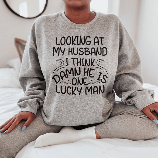 Looking At My Husband I Think Damn He Is A Lucky Man