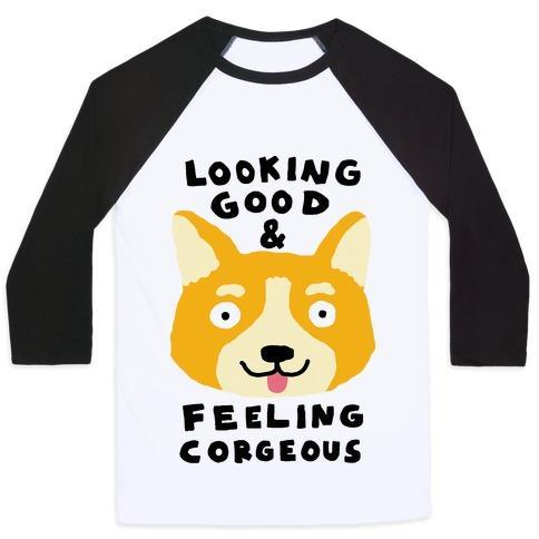 Virgin Teez  Baseball Tee Unisex Classic Baseball Tee / x-small / White/Black LOOKING GOOD AND FEELING CORGEOUS UNISEX CLASSIC BASEBALL TEE