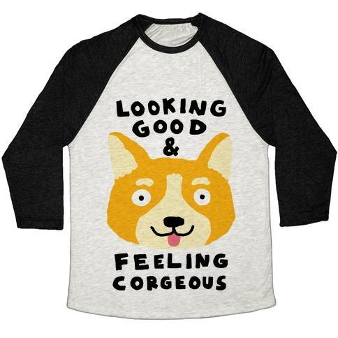 Virgin Teez  Baseball Tee Unisex Tri-Blend Baseball Tee / small / Oatmeal / Black LOOKING GOOD AND FEELING CORGEOUS UNISEX TRI-BLEND BASEBALL TEE