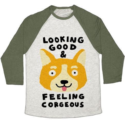Virgin Teez  Baseball Tee Unisex Tri-Blend Baseball Tee / small / Oatmeal / Moss LOOKING GOOD AND FEELING CORGEOUS UNISEX TRI-BLEND BASEBALL TEE